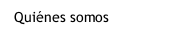 Quiénes somos